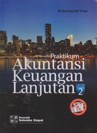 Image of Praktikum Akuntansi Keuangan Lanjutan Ed. 2