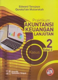 Image of Praktikum Akuntansi Keuangan Lanjutan 2 : Kasus Ed. 2