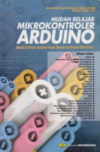 Image of Mudah Belajar Mikrokontroler Arduino : Disertai 23 Proyek, termasuk Ethernet dan WIreless Client Server
