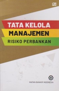 Image of Tata Kelola Manajemen Risiko Perbankan