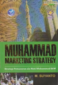 Image of Muhammad Marketing Strategy : Strategi Pemasaran ala Nabi Muhammad SAW
