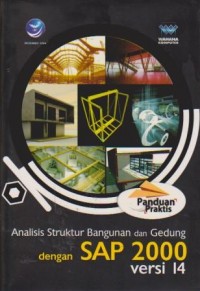 Image of Panduan Praktis Analisis Struktur Bangunan dan Gedung dengan SAP 2000 Versi 14