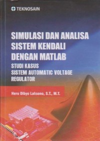 Image of Simulasi dan Analisa Sistem Kendali Dengan Matlab: Studi Kasus Sistem Automatic Voltage Regulator