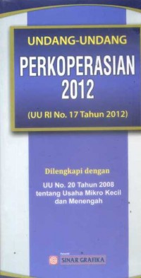 Image of Undang-Undang Perkoperasian 2012 : UU RI No. 17 Tahun 2012