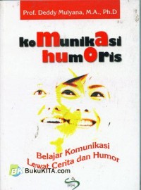 Image of Komunikasi Humoris : Belajar Komunikasi Lewat Cerita dan Humor