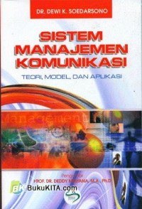 Image of Sistem Manajemen Komunikasi : Teori, Model dan Aplikasi