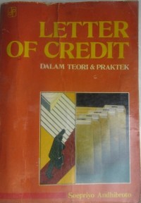 Image of Letter of Credit dalam Teori dan Praktek