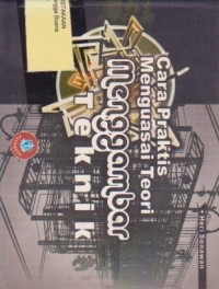 Image of Cara Praktis Menguasai Teori Menggambar Teknik