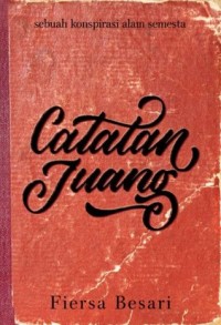Image of Catatan Juang: Sebuah Konspirasi Alam Semesta