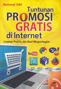 Image of Tuntunan Promosi Gratis di Internet : Lengkap, Praktis dan Amat Menguntungkan