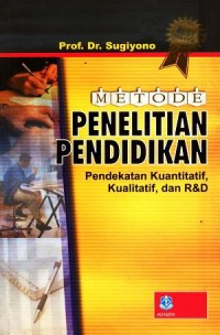 Image of Metode Penelitian Pendidikan Pendekatan Kuantitatif, Kaulitatif, dan R&D