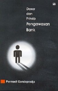 Image of Dasar dan Prinsip Pengawasan Bank