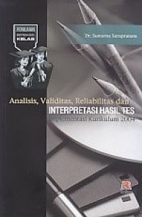 Image of Analisis, Validitas, Realibilitas dan Interpretasi Hasil Tes : Implementasi Kurikulum 2004