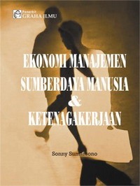 Image of Ekonomi Manajemen Sumberdaya Manusia dan Ketenagakerjaan Ed. 1
