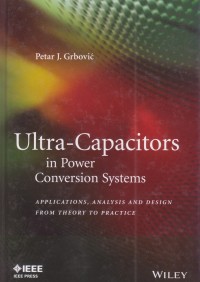 Image of Ultra-Capacitors in Power Conversion Systems: Applications, Analysis and Design from Theory to Practice