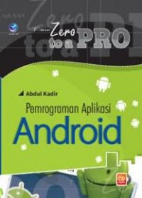 Image of From Zero to a Pro : Pemrograman Aplikasi Android
