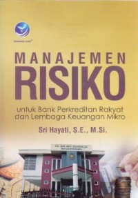 Image of Manajemen Risiko : untuk Bank Perkreditan Rakyat dan Lembaga Keuangan Mikro Ed. 1