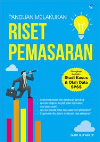 Image of Panduan Melakukan Riset Pemasaran : Dilengkapi dengan Studi Kasus & Olah Data SPSS