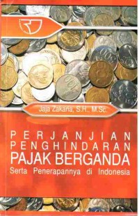 Image of Perjanjian Penghindaran Pajak Berganda Serta Penerapannya di Indonesia Ed. 1