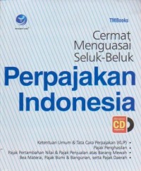 Image of Cermat Menguasai Selak-Beluk Perpajakan Indonesia