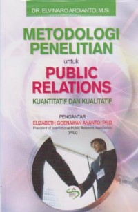 Image of Metodologi Penelitian untuk Public Relations : Kuantitatif dan Kualitatif