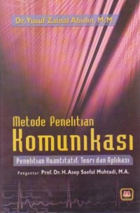 Image of Metode Penelitian Komunikasi : Penelitian Kuantitatif = Teori dan Aplikasi