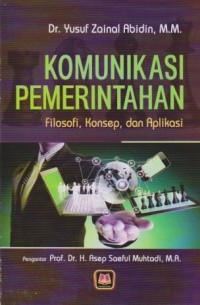 Image of Komunikasi Pemerintahan : Filosofi, Konsep, dan Aplikasi