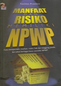 Image of Manfaat dan Risiko Memiliki NPWP