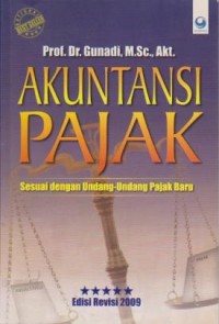 Image of Akuntansi Pajak : Sesuai dengan Undang-Undang Pajak Baru Ed. Revisi 2009