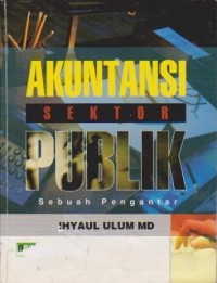 Image of Akuntansi Sektor Publik : Sebuah Pengantar