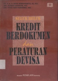 Image of Seluk Beluk Kredit Berdokumen dan Peraturan Devisa
