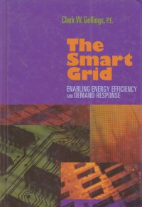 Image of The Smart Grid: Enabling Energy Efficiency and Demand Response