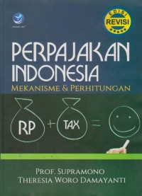 Image of Perpajakan Indonesia : Mekanisme & Perhitungan Ed. Revisi