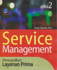 Image of Service Management : Mewujudkan Layanan Prima Ed. 2