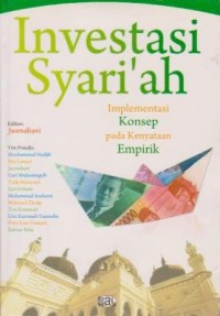 Image of Investasi Syariah : Implementasi Konsep pada Kenyataan Empirik