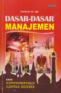 Image of Dasar-dasar Manajemen Edisi Kepemimpinan Lintas Agama