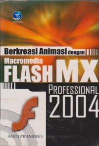 Image of Berkreasi Animasi dengan Macromedia Flash MX Profesional 2004 Ed. 2