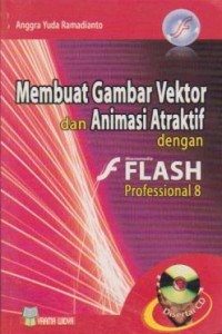 Image of Membuat Gambar Vektor dan Animasi Atraktif dengan Macromedia Flash Profesional 8