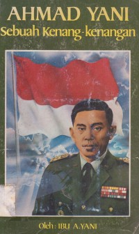 Image of Ahmad Yani : Sebuah Kenang-Kenangan