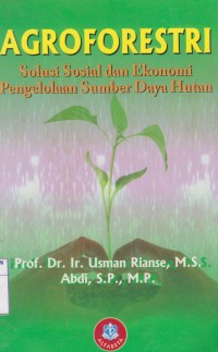 Image of Agroforestri: Solusi Sosial dan Ekonomi Pengelolaan Sumber Daya Hutan