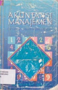 Image of Akuntansi Manajemen : Dasar-dasar Konsep Biaya dan Pengambilan Keputusan Ed. 1