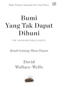 Image of Bumi Yang Tak Dapat Dihuni: The Uninhabitable Earth