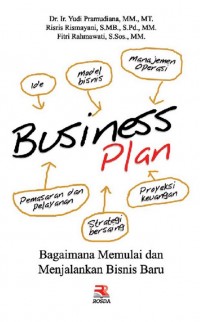 Image of Business Plan : Bagaimana Memulai dan Menjalankan Bisnis BAru