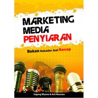 Image of Marketing Media Penyiaran : Bukan Sekedar Jual Kecap