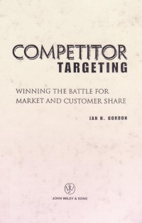 Image of Competitor Targeting: Winning The Battle For Market and Customer Share