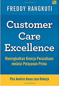 Image of Customer Care Excellence: Meningkatkan Kinerja Perusahaan Melalui Pelayanan Prima