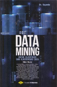 Image of Data Mining: untuk Klasifikasi dan Klasterisasi Data Ed. Revisi