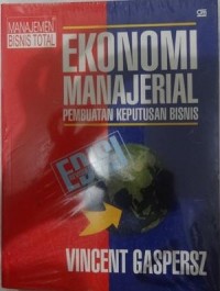 Image of Ekonomi Manajerial : Pembuatan Keputusan Bisnis Ed. Revisi