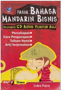 Image of Fasih Bahasa Mandarin Bisnis Dilengkapi CD Audio Penutur Asli