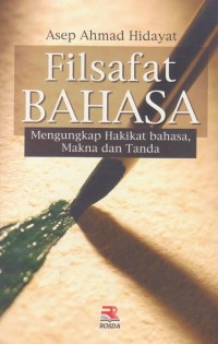 Image of Filsafat Bahasa: Mengungkap Hakikat Bahasa, Makna dan Tanda